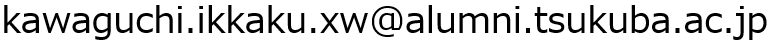 kawaguchi.ikkaku.xw(at)alumni.tsukuba.ac.jp